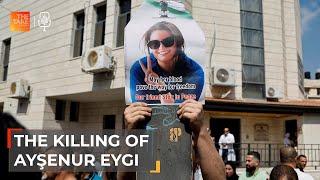 The killing of Ayşenur Eygi | The Take