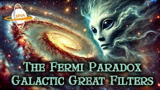 The Fermi Paradox: Galactic Great Filters