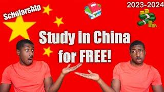 How To Study in China For FREE With Scholarship! | CSC Scholarship | 2023-2024