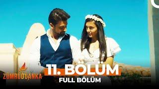 Zümrüdüanka 11. Bölüm