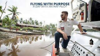 Flying with Purpose - A Day with an MAF Pilot