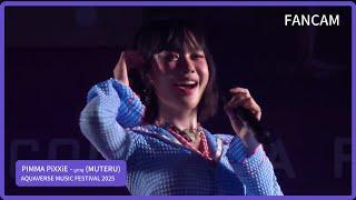 PIMMA PiXXiE - มูเตลู (MUTERU) | AQUAVERSE MUSIC FESTIVAL 2025 | 290325 #PIMMA_PiXXiE #PiXXiE
