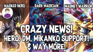 NEW Hero, Dark Magician, & Mikanko SUPPORT Confirmed! & WAY MORE! Yu-Gi-Oh!