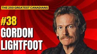 Ranking the 250 Greatest Canadians: 38 - Gordon Lightfoot