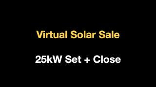 Live Virtual Solar Sales Call: 25kW Set + Close