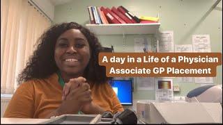 A Day in a Life of Physician Associate Student in GP PLACEMENT\\ UK Physician Associate