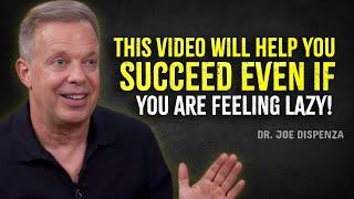 If You're Ambitious but lazy, Please watch this VIDEO... - Joe Dispenza Motivation