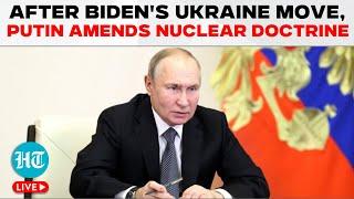 LIVE | Putin's Furious Response Day After Biden's Arms Decision on Ukraine, Amends Nuclear Doctrine