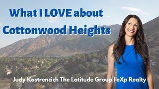 What I LOVE about Cottonwood Heights Utah, at the base of the Cottonwood Canyons!