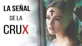 La señal de la Cruz en la Biblia ¿Por qué los católicos se persignan?