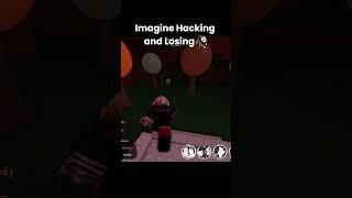 How do you hack and LOSE   | Forsaken #roblox #shorts