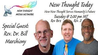 New Thought Today 8/13/24 Rev Dr Robert Brzezinski Welcomes Special Guest Host Rev Dr Bill Marchiony