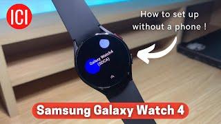 How to set up Samsung Galaxy Watch 4 without a phone !