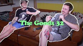 The Goods 32