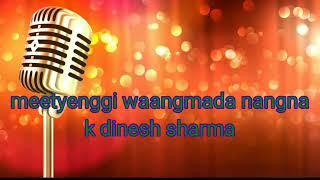 meetyenggi wangmada nangna II dinesh sharma