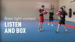 Boxe light-contact: Listen and box