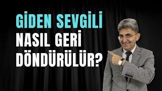 GİDEN SEVGİLİ NASIL GERİ DÖNDÜRÜLÜR? 3 Etkili Taktik | Canten Kaya