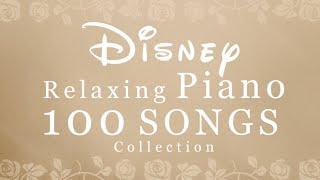 Disney Relaxing Piano 100 SONGS Collection Piano Covered by kno (No Mid-roll Ads)