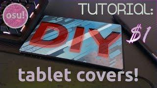 DIY -  Custom drawing tablet covers for SUPER CHEAP! (How To)