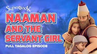 Superbook – Naaman and the Servant Girl - Full Tagalog Episode | A Bible Story about God’s Healing