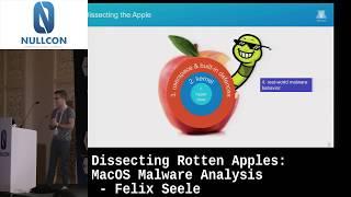 Dissecting Rotten Apples – macOS Malware Analysis | Felix Seele | NULLCON Goa 2020