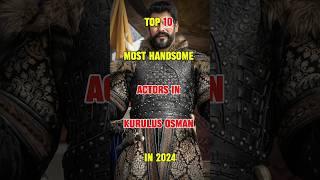 Top 10 Most Handsome Actors in Kurulus Osman|iTx Explorer