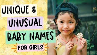 UNCOMMON BABY NAMES FOR GIRLS - Unique & Unusual baby girl names you dont hear often!