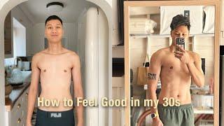 Feeling Good in my 30s | Fitness