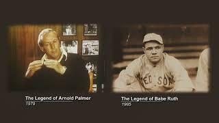 Greatest Sports Legends Then and Now - Features the Careers of Babe Ruth and Arnold Palmer