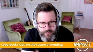 Kobo CEO Michael Tamblyn On The Future Of Reading