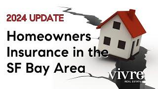 Homeowners Insurance in the SF Bay Area: 2024 Update with Industry Experts
