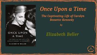 Once Upon a Time: The Captivating Life of Carolyn Bessette-Kennedy (Full Audiobook by ABClub)