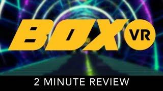 BOXVR - 2 Minute Review - HTC Vive