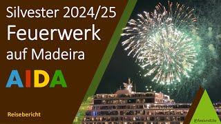 Europas bestes Silvester-Feuerwerk. Madeira 2024/25. Kreuzfahrt mit der AIDAblu.