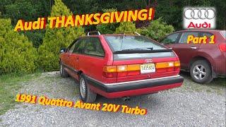 (Pt 1) Audi THANKSGIVING! ('91 200 Quattro 20V Turbo is BACK!!)