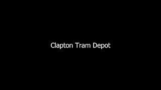 Clapton Tram Depot