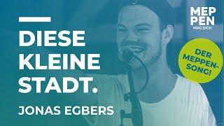 DIESE KLEINE STADT | EIN SONG FÜR MEPPEN | JONAS EGBERS