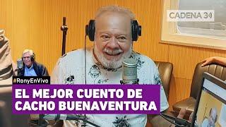 "CACHO" BUENAVENTURA cuenta un clásico DESOPILANTE | Cadena 3 Argentina