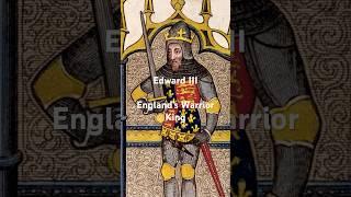 England's Warrior King - Meet: Edward III