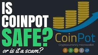 Is Coinpot Safe? Or Is It A Scam?