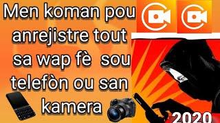 Men kòman pou anrejistre tout sa wap fè sou telefòn ou san kamera️