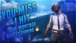 YOU MISS I HIT  (THE MONTGAE) | Realme X2 | KAYOZZ GAMING | PUBG MOBILE