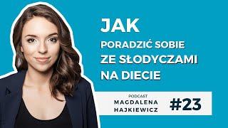 #23 Jak poradzić sobie ze słodyczami na diecie