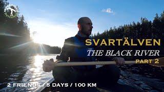 Friends Canoe Adventure on Sweden's Svartälven River | Part 2