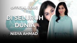 Nisya Ahmad - Di Seluruh Dunia (Official Lyric)