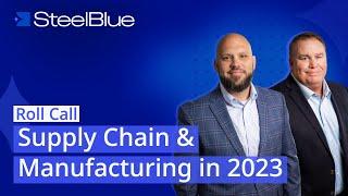 SteelBlue Roll Call: Supply Chain & Manufacturing in 2023