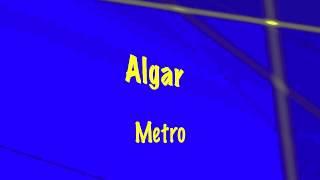 Algar - Metro