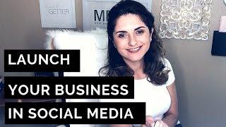 Launch Your Business on Social Media