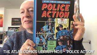 The Atlas Comics Library No.5 - ‘Police Action’