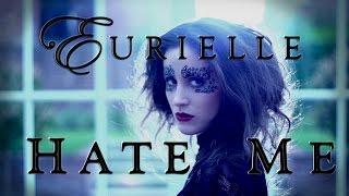 EURIELLE - HATE ME (Official Video)